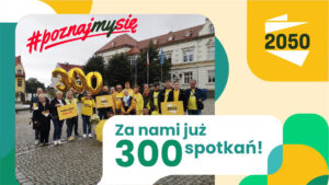 [WIDEO] Już 300 spotkań w ramach letniej kampanii #PoznajmySię